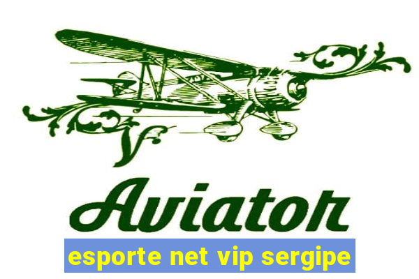 esporte net vip sergipe